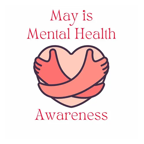 MAY is Mental Health Awareness Month